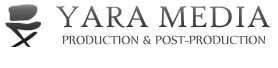 Yara Media - Production & Post-Production